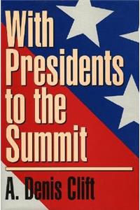 With Presidents to the Summit