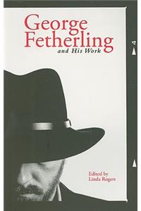 George Fetherling and His Works