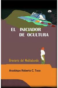 El Iniciador de Ocultura: Breviario del Meditabundo