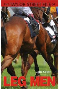 The Taylor Street File of Leg Men