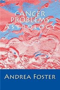 Cancer Problems: Astrology