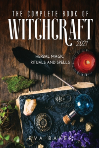 The complete book of witchcraft 2021
