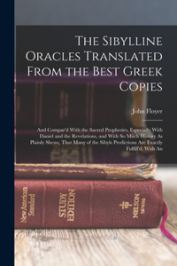 The Sibylline Oracles Translated From the Best Greek Copies