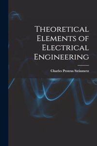 Theoretical Elements of Electrical Engineering