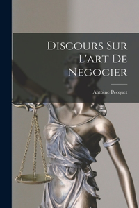 Discours Sur L'art De Negocier