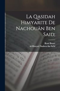 La Qasidah Himyarite de Nachouân Ben Said;