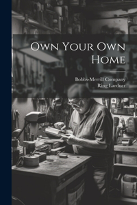 Own Your Own Home