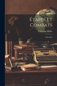 Étapes et combats; Souvenirs