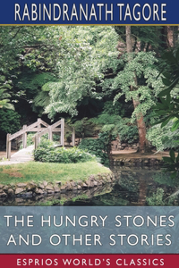 Hungry Stones and Other Stories (Esprios Classics)