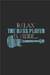 Relax The Bass Player Is Here