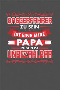 Baggerfahrer Zu Sein Ist Eine Ehre - Papa Zu Sein Ist Unbezahlbar