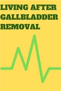 Living After Gallbladder Removal