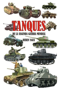 Tanques de la Segunda Guerra Mundial