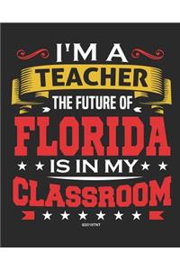 I'm a Teacher The Future of Florida Is In My Classroom