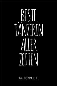 Beste Tänzerin Aller Zeiten Notizbuch