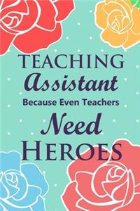 Teaching Assistant Because Even Teachers Need Heroes