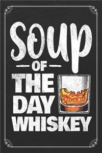 Soup of the Day Whiskey