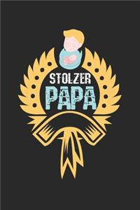 Stolzer Papa: Tagebuch, Notizbuch, Buch 100 linierte Seiten im Softcover für alles, was man sich notieren und nicht vergessen möchte