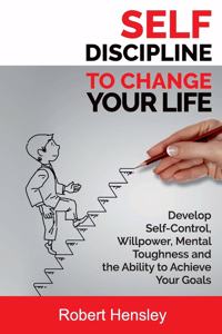 Self-Discipline to Change Your Life