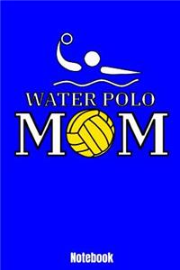 Water Polo Mom Notebook