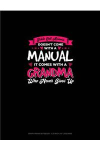 Sickle Cell Anemia Doesn't Come with a Manual It Comes with a Grandma Who Never Gives Up