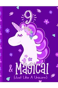 9 & Magical (Just Like a Unicorn)