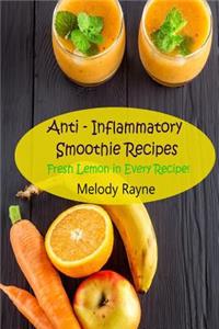 Anti - Inflammatory Smoothie Recipes