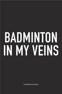 Badminton in My Veins