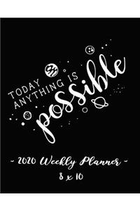 2020 Weekly Planner - Today Anything Is Possible