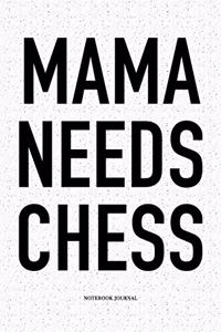 Mama Needs Chess