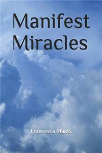 Manifest Miracles