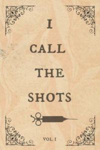 I call the shots