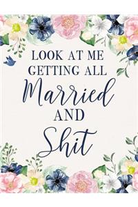 Look At Me Getting All Married And Shit