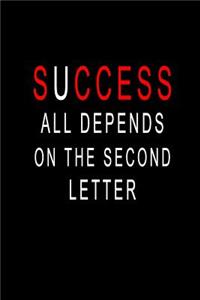 SUCCESS All Depends On The Second Letter