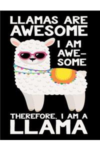 Llamas are awesome I am awesome Therefore, I am a Llama