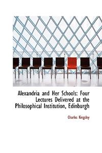 Alexandria and Her Schools