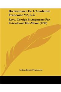 Dictionnaire De L'Academie Francoise V2, L-Z