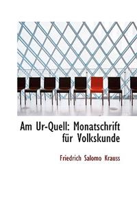 Am Ur-Quell: Monatschrift F R Volkskunde: Monatschrift F R Volkskunde