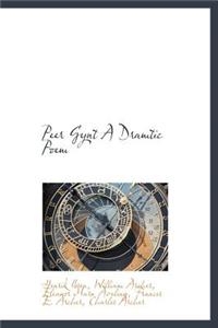 Peer Gynt a Dramtic Poem