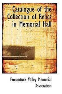 Catalogue of the Collection of Relics in Memorial Hall