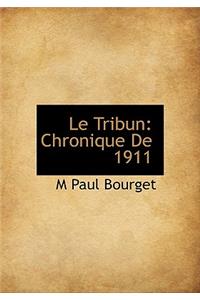 Le Tribun: Chronique de 1911