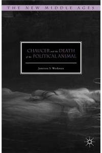 Chaucer and the Death of the Political Animal