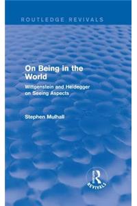 On Being in the World (Routledge Revivals)