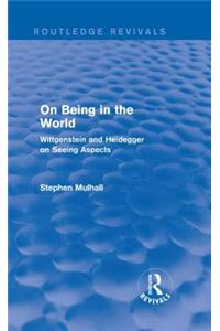 On Being in the World (Routledge Revivals)