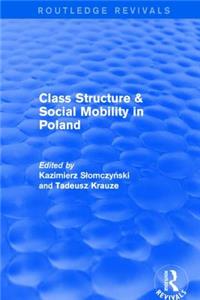 Class Structure and Social Mobility in Poland