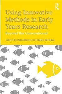 Using Innovative Methods in Early Years Research