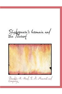 Shakespeare's Insomnia and the Thereof