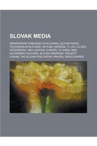 Slovak Media: Markiza, TV Joj, TV Doma, Slovenska Televizia, Slovak Wikipedia, Project Forum, Radio Expres, .Sk