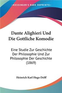 Dante Alighieri Und Die Gottliche Komodie