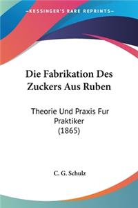 Fabrikation Des Zuckers Aus Ruben